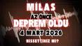 Milas'ta Az Önce Deprem mi Oldu? 5.4 Derinlikte Sallandı!