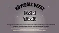 Köyceğiz Ulucami Mahallesi'nden Erdal Türdü Vefat Etti