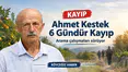 Köyceğiz’de 73 Yaşındaki Alzheimer Hastası Ahmet Kestek 6 Gündür Kayıp!