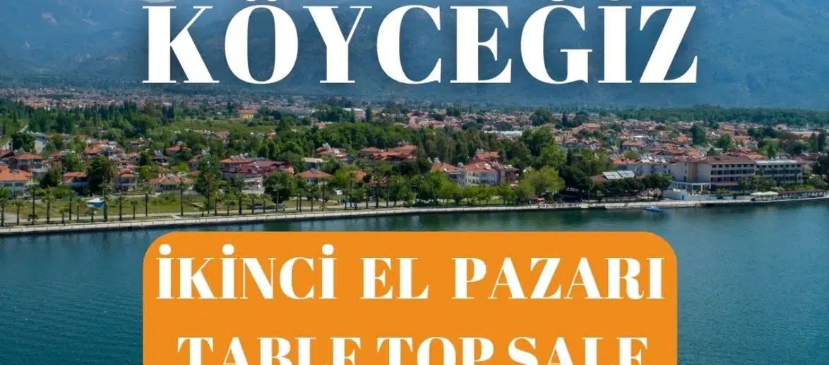 Köyceğiz İkinci El Pazarı 29 Mart’ta Kuruluyor: Kayıt Başladı!