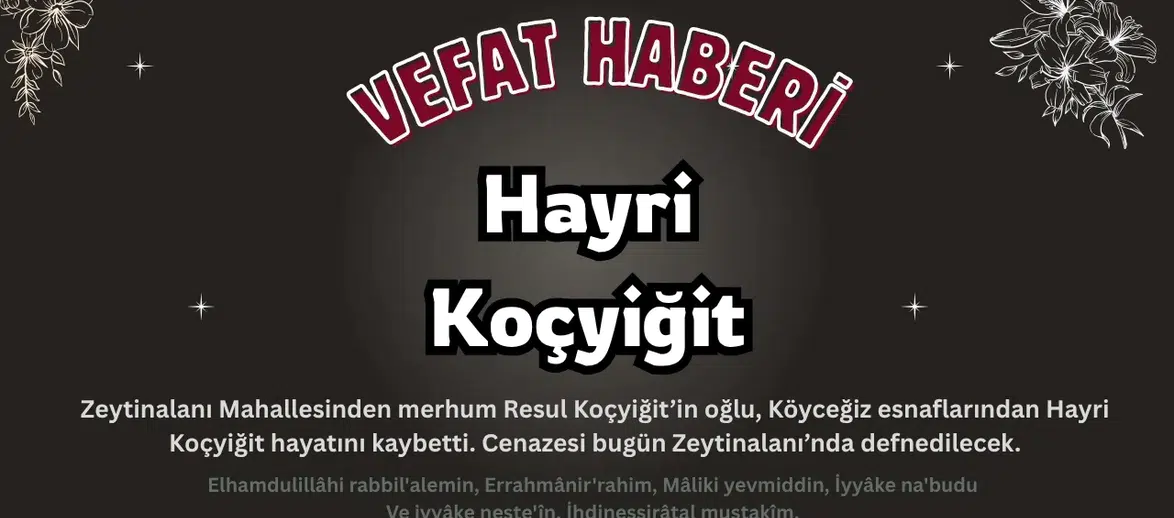 Köyceğiz Esnafının Acı Kaybı: Çaycı Hayri Koçyiğit Vefat Etti!