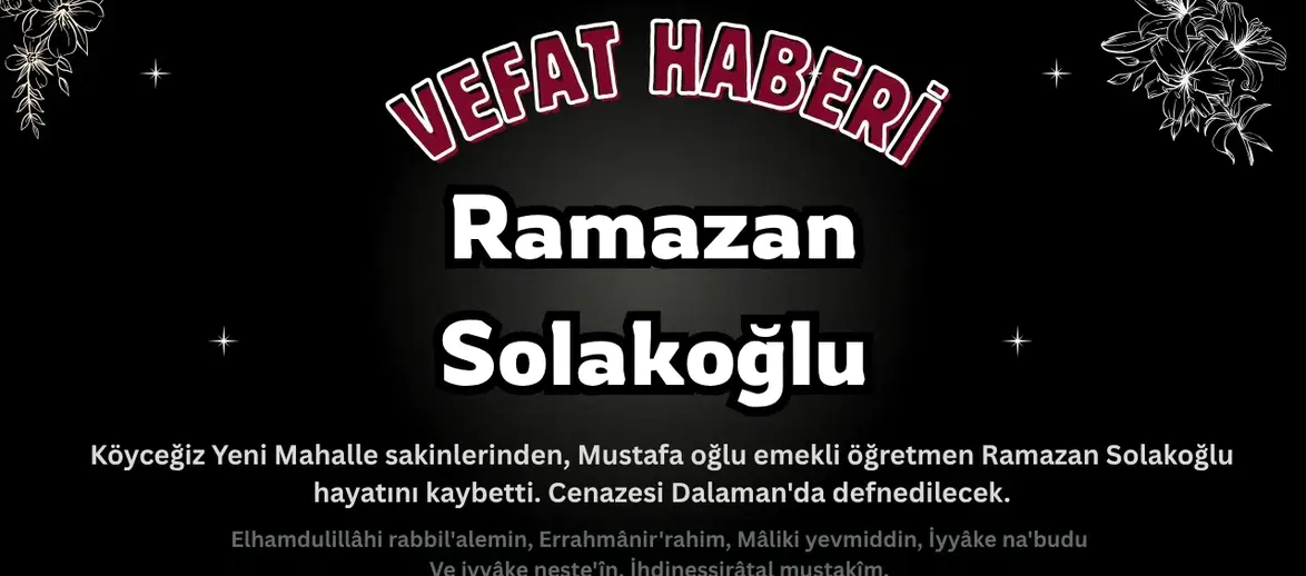 Köyceğiz Yeni Mahalle: Emekli Öğretmen Ramazan Solakoğlu Vefat Etti!