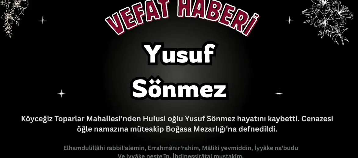 Köyceğiz Toparlar Mahallesi'nden Yusuf Sönmez Vefat Etti