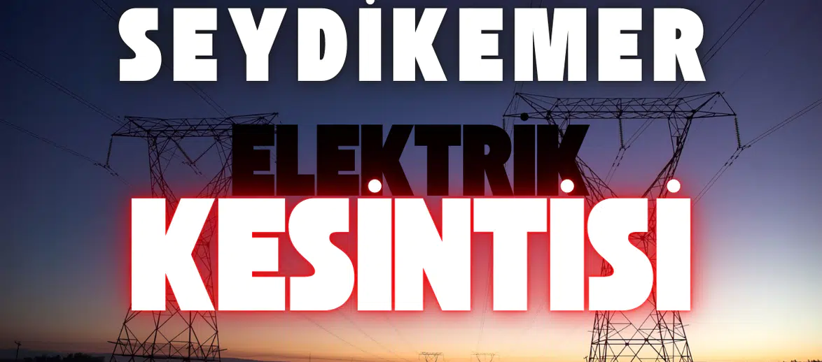Seydikemer Elektrik Kesintisi 27 Şubat 2026 Çaltıözü Girmeler