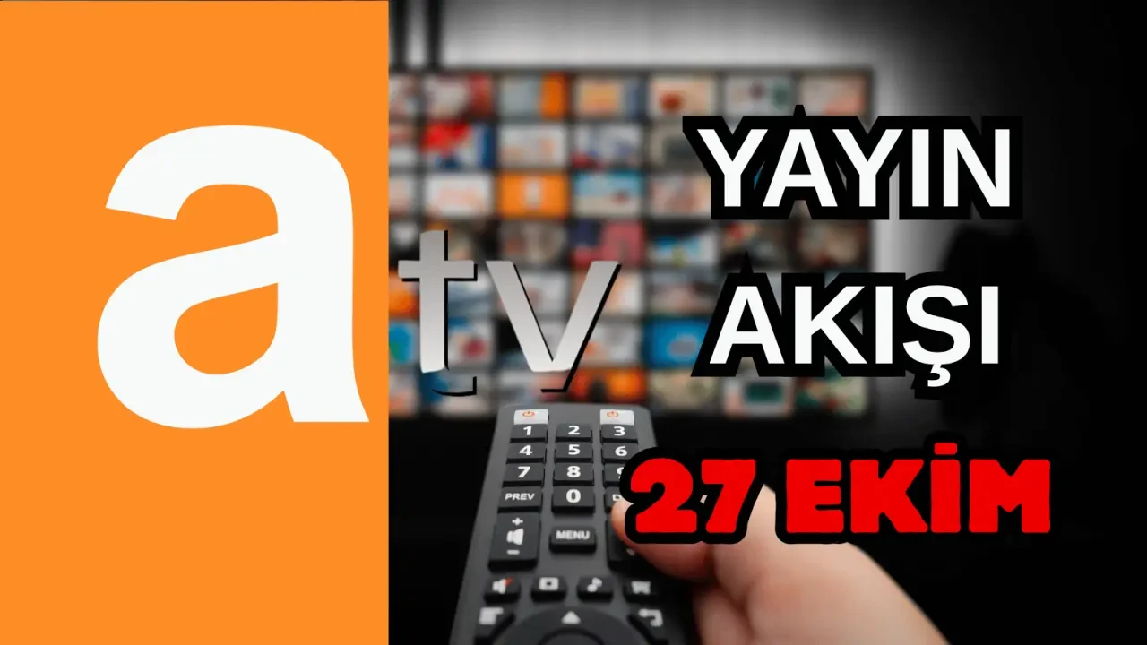 27 Ekim Pazartesi TV Yayın Akışı, ATV, Show TV, NOW TV, Kanal D ve TRT 1 2025: Bugün Hangi Diziler, Filmler Var? 2