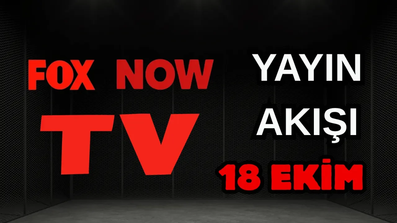 18 Ekim Cumartesi ATV, Show TV, NOW TV, Kanal D ve TRT 1 Yayın Akışı 2025: Bugün Hangi Diziler, Filmler Var? 2