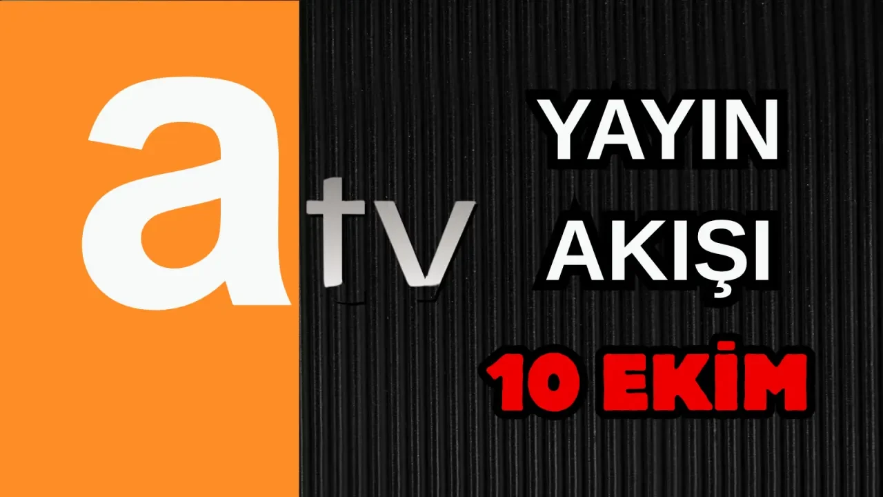 ATV, Show TV, NOW TV, Kanal D ve TRT 1 Yayın Akışı 10 Ekim 2025 Cuma :Bugün Hangi Diziler Var? 1