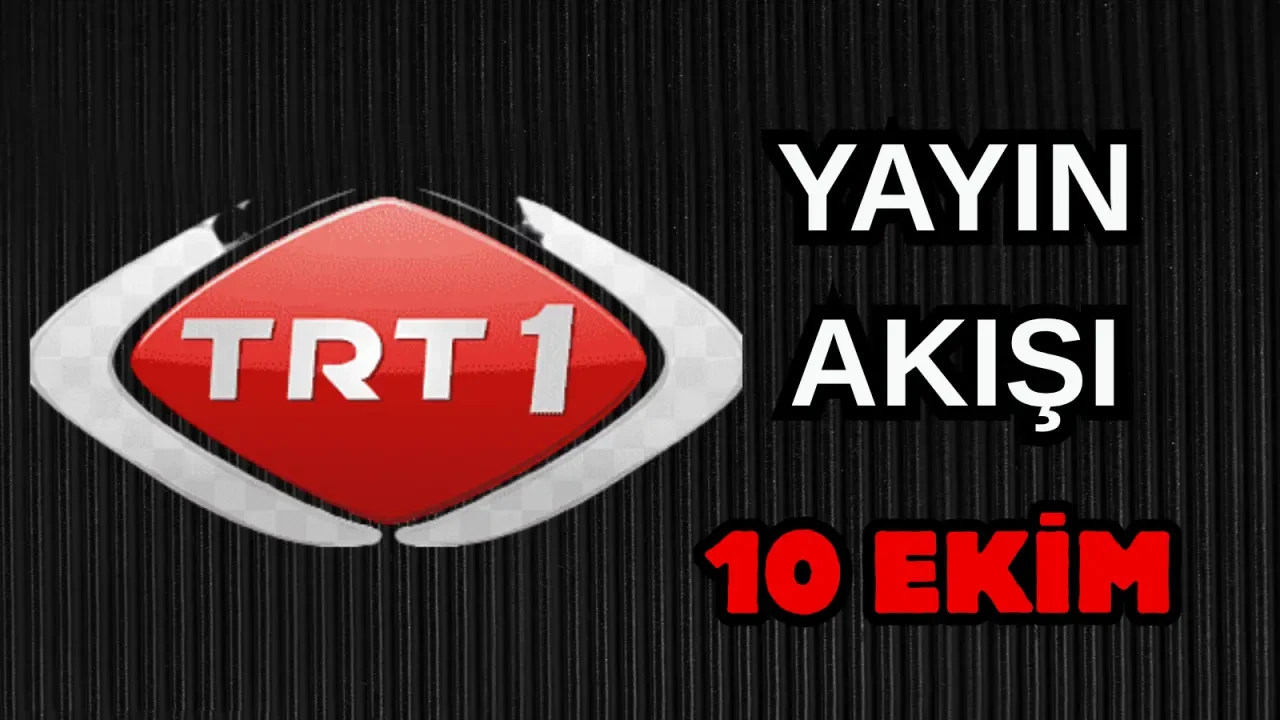 ATV, Show TV, NOW TV, Kanal D ve TRT 1 Yayın Akışı 10 Ekim 2025 Cuma :Bugün Hangi Diziler Var? 5