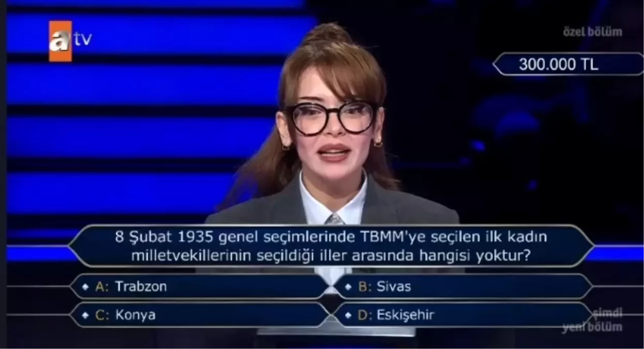 Kim Milyoner Olmak İster,8 Şubat 1935 genel seçimlerinde TBMM'ye seçilen ilk kadın milletvekillerinin