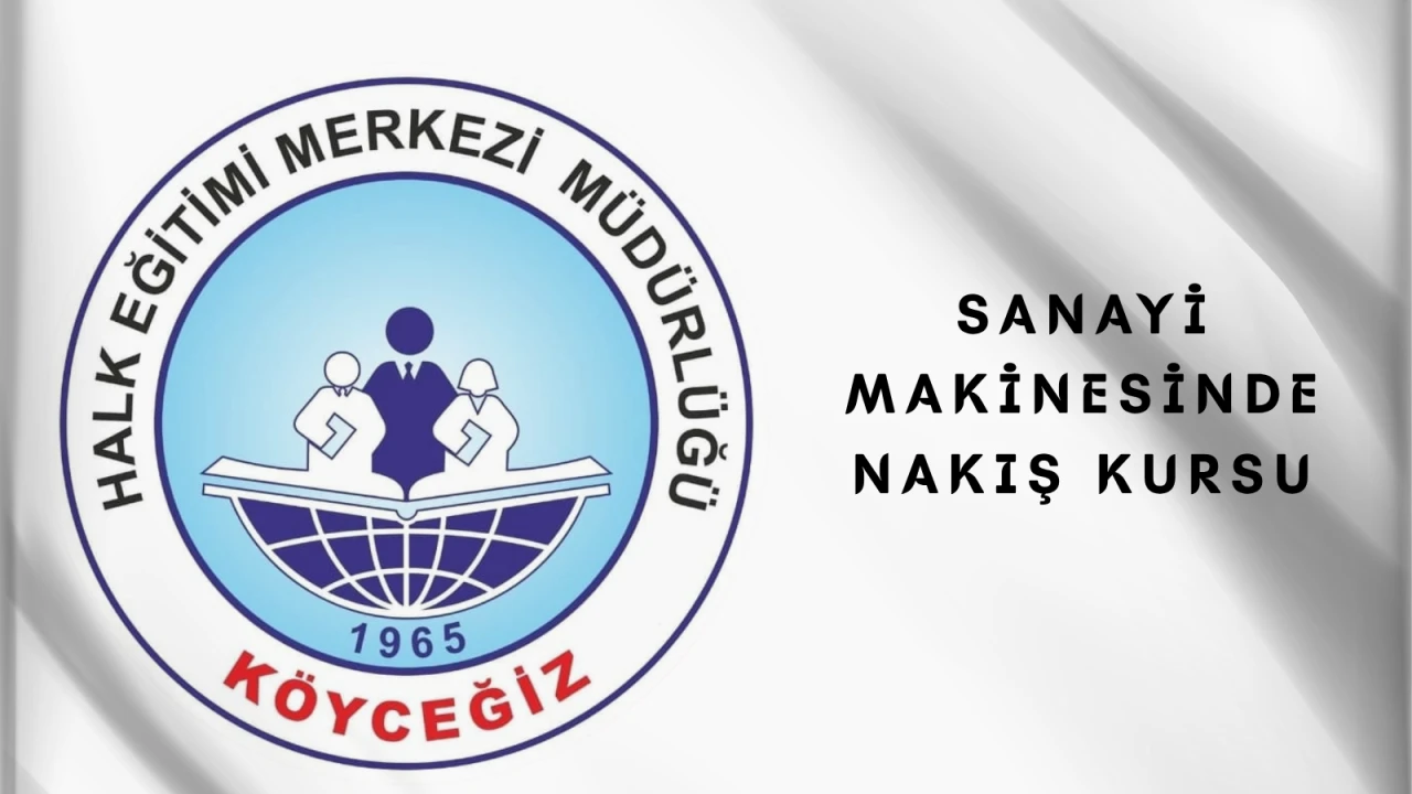 Köyceğiz Halk Eğitim Merkezi’nde Sanayi Makinesinde Nakış Kursu Başlıyor