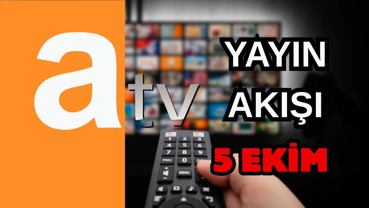ATV yayın akışı 5 Ekim 2025 Pazar