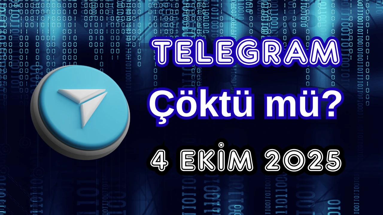 Telegram Çöktü mü? 4 Ekim 2025 Cumartesi