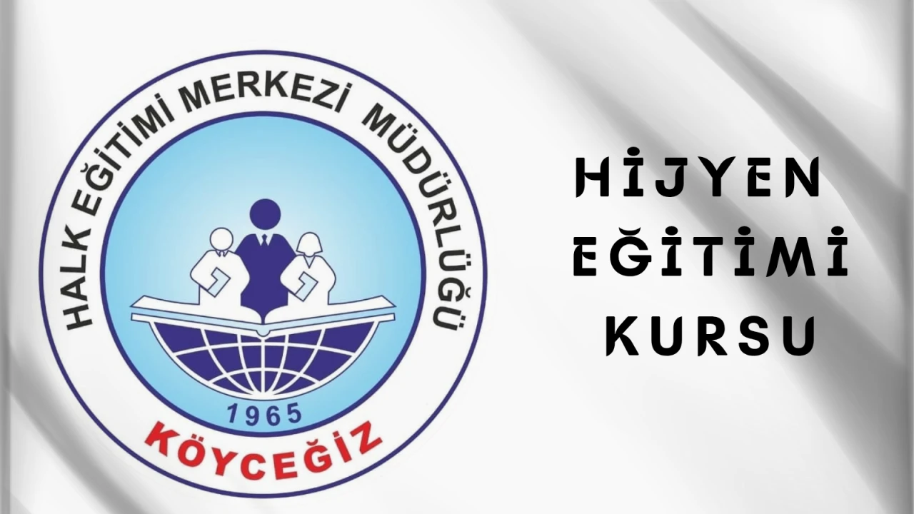 Köyceğiz Halk Eğitim’de Hijyen Eğitimi Kursu Başlıyor