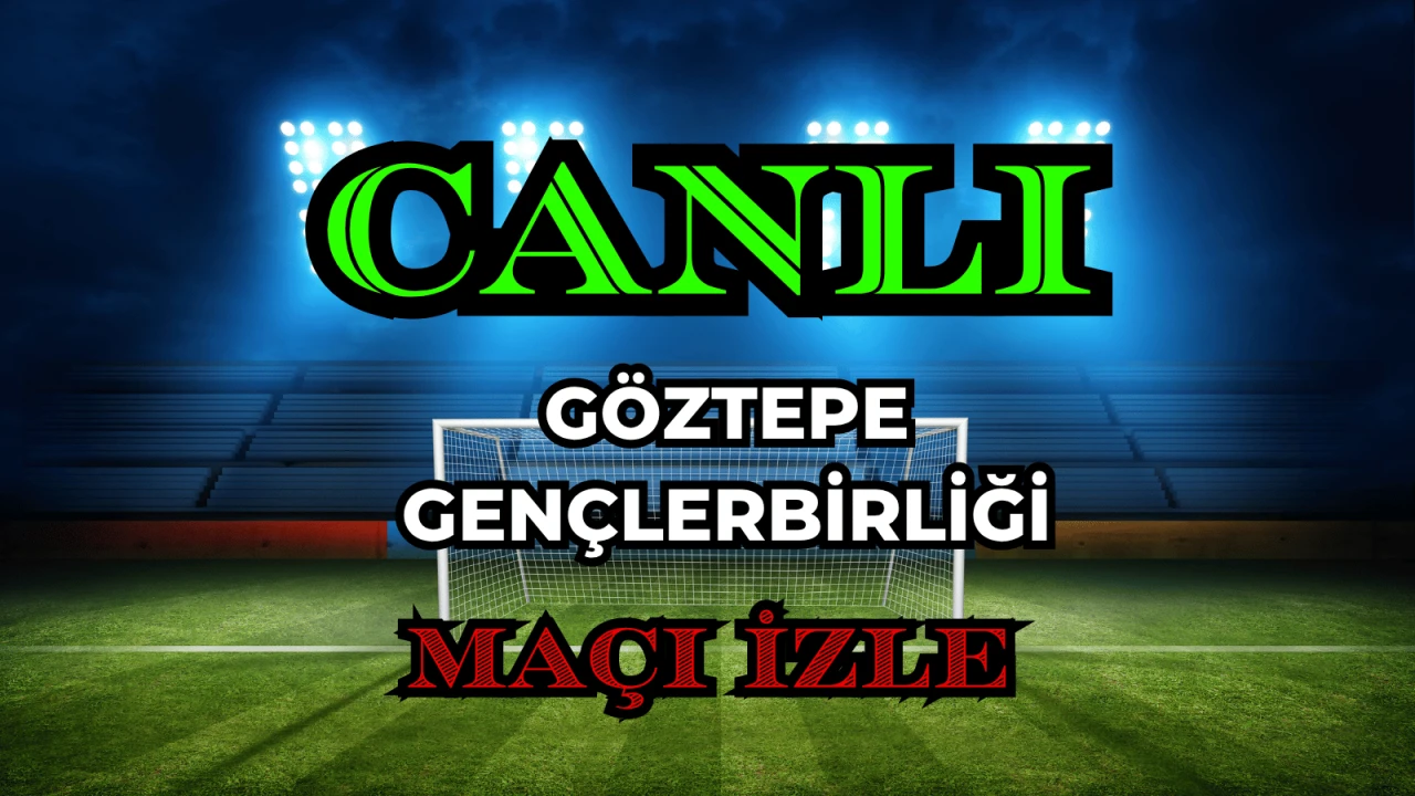 Göztepe Gençlerbirliği maçı nereden izlenir? Göztepe Gençlerbirliği CANLI Maç hangi kanalda, nasıl izlenir?