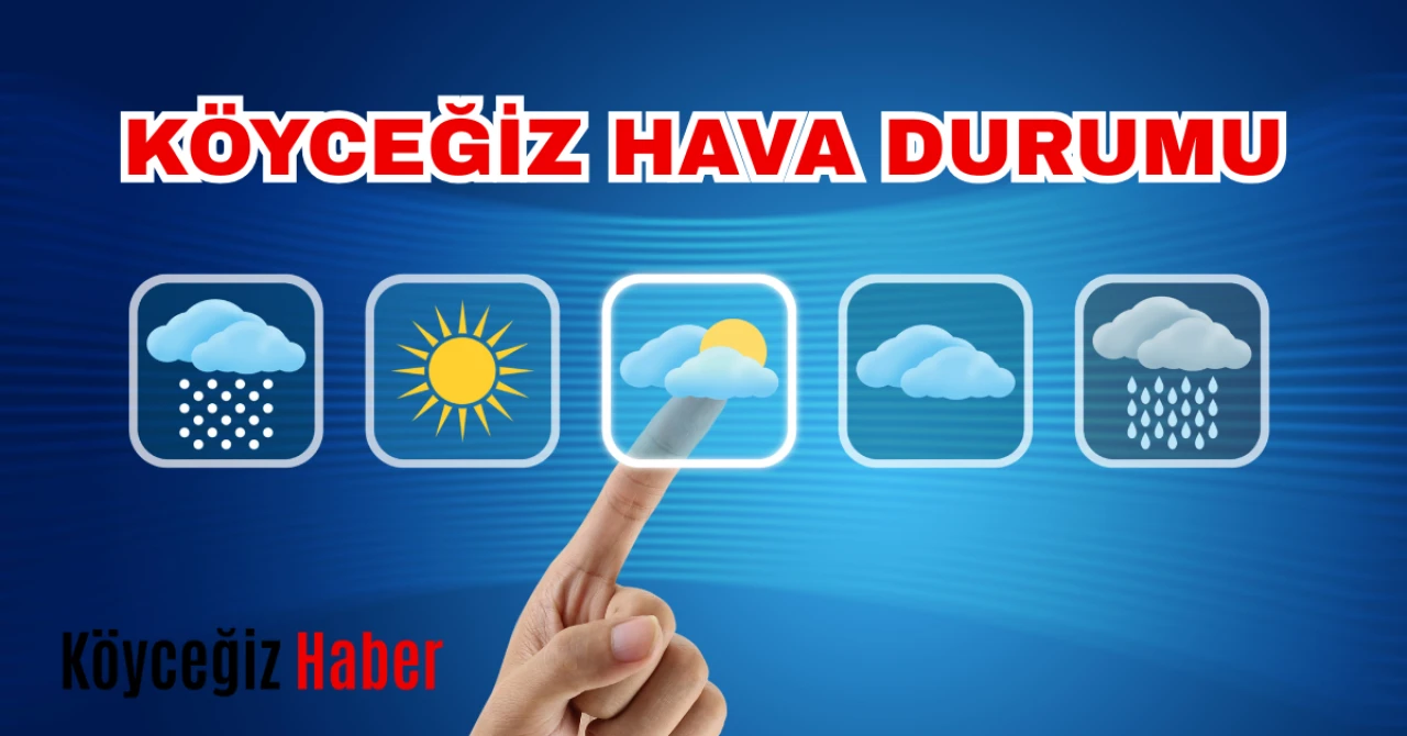 Köyceğiz'de Yarın Yağmur var mı? 30 Kasım Köyceğiz Hava Durumu