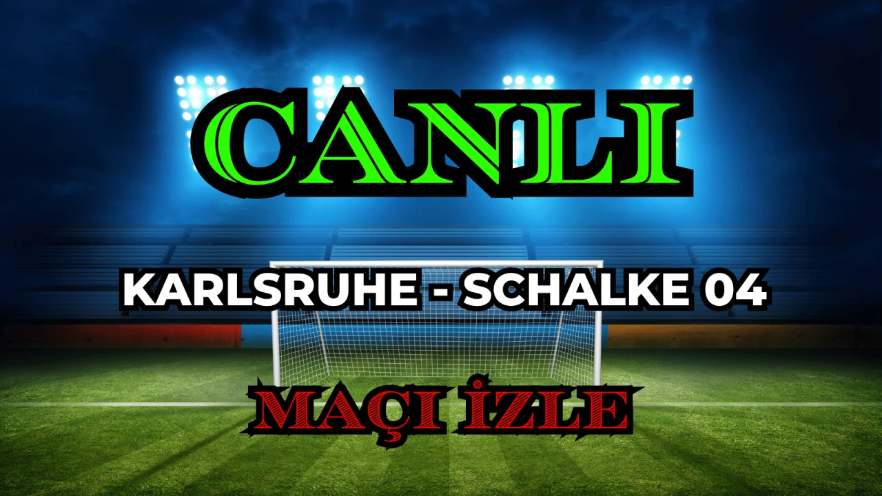 Karlsruhe Schalke 04 maçı nereden izlenir? Karlsruhe Schalke 04 CANLI Maç hangi kanalda, nasıl izlenir?