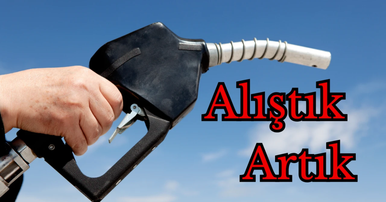 Hayaldi Gerçek Oldu “Alıştık Artık”; Motorine 2,5 TL daha Zam Geliyor