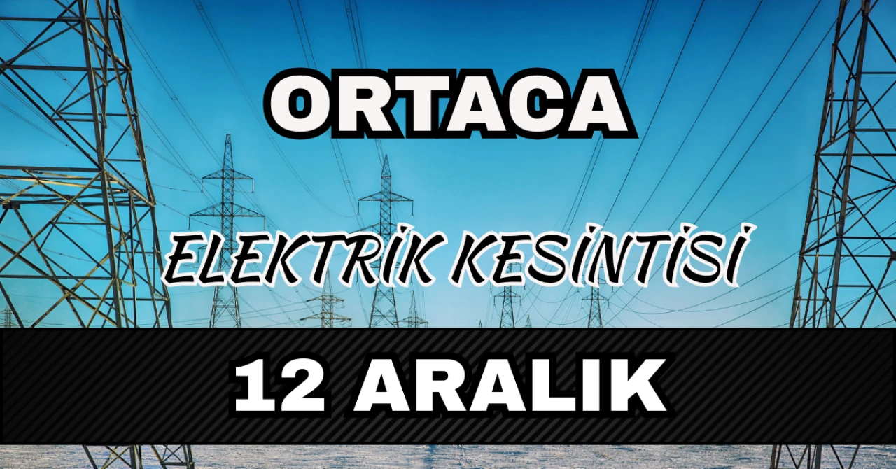 Ortaca elektrik kesintisi 12 Aralık: Hangi mahallelerde var?
