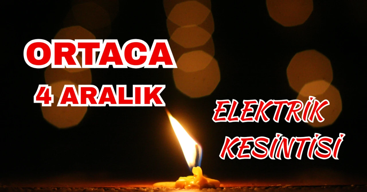 Ortaca’da 4 Aralık Elektrik Kesintisi