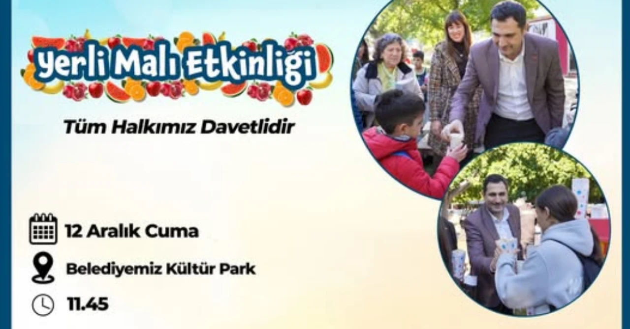 Ortaca’da Yerli Malı Etkinliği 12 Aralık’ta Kültür Park’ta