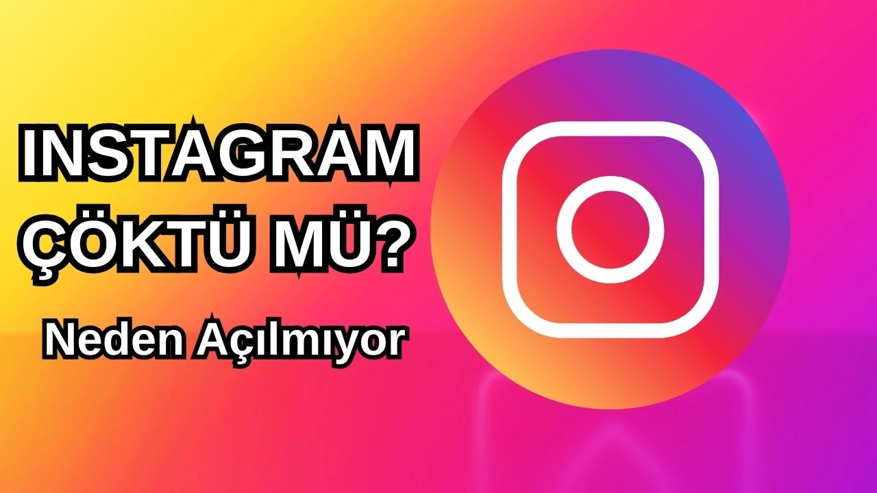 İnstagram Neden Açılmıyor, Çöktü mü? 9 Nisan Çarşamba Instagram'da sorun mu var, Neden yüklenmiyor?