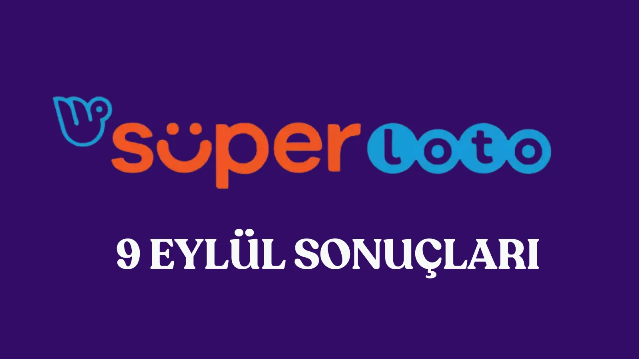 9 Eylül 2025 Süper Loto Sonuçları Açıklandı: Kazandıran Numaralar ve Sorgulama Ekranı