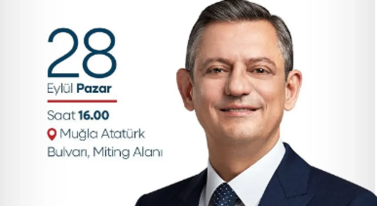 Özgür Özel Muğla’da Miting Düzenliyor: 28 Eylül Pazar Günü Atatürk Bulvarı’nda