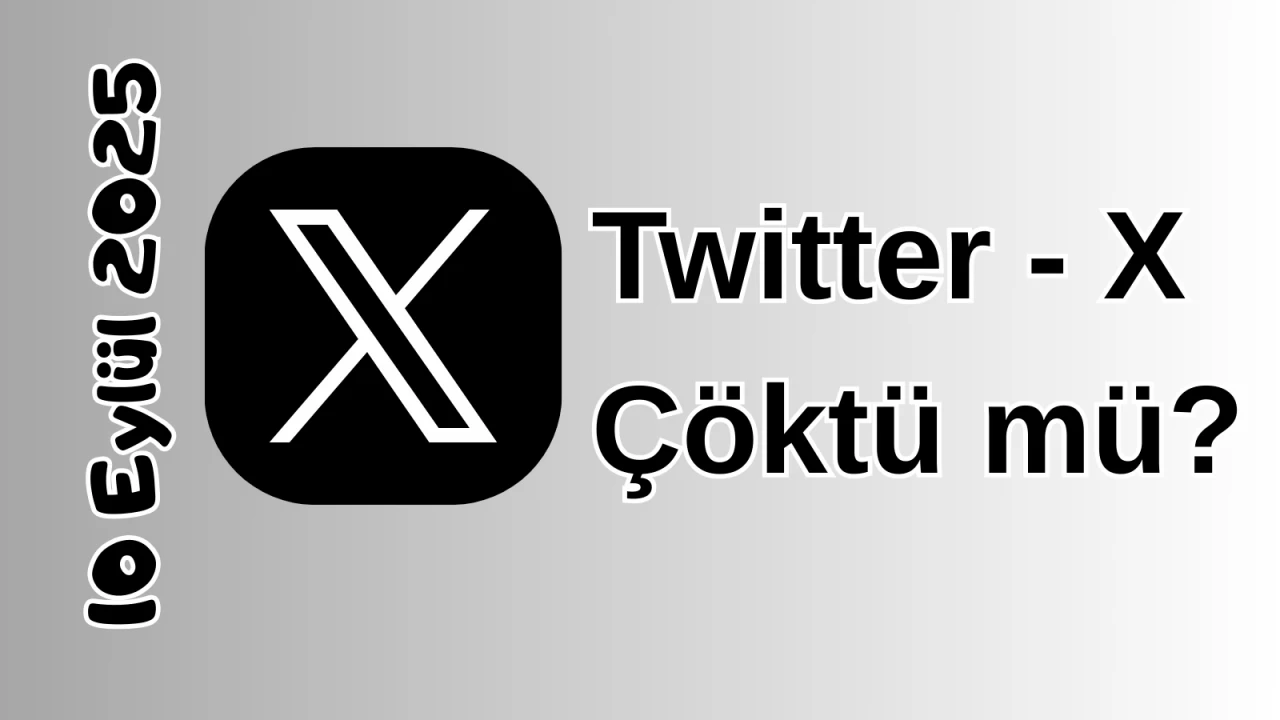 X (Twitter) Çöktü mü? 10 Eylül 2025 Çarşamba Bugün Erişim Sorunu Var mı, Ne Zaman Düzelir?