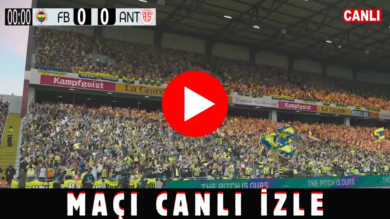 Fenerbahçe Antalyaspor maçı nereden izlenir? Fenerbahçe Antalyaspor CANLI hangi kanalda, nasıl izlenir?