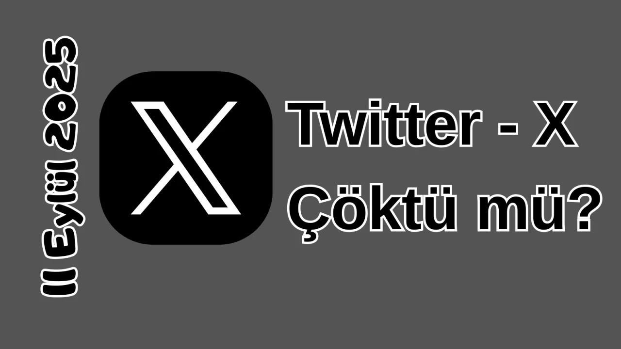 Twitter (X) Çöktü mü? 11 Eylül 2025 Perşembe Bugün Erişim Sorunu Var mı, Ne Zaman Düzelir?