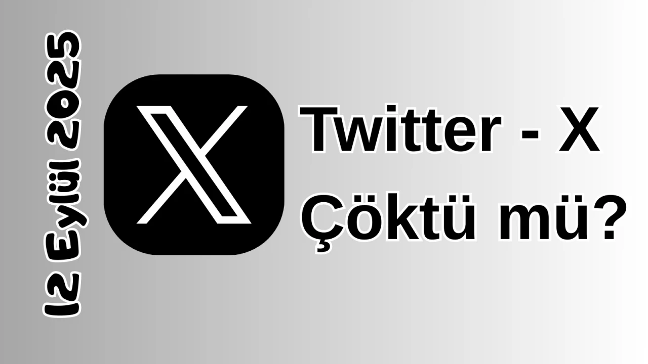 Twitter (X) Çöktü mü? 12 Eylül 2025 Cuma Bugün Erişim Sorunu Var mı, Ne Zaman Düzelir?