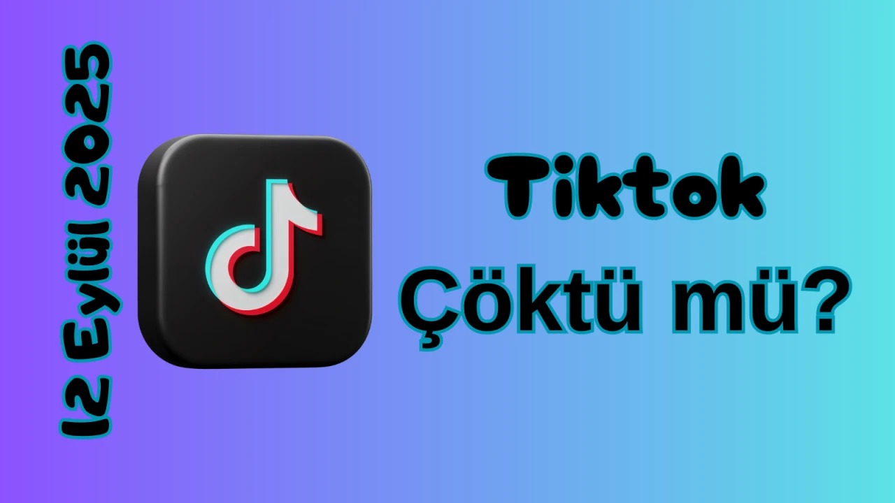 TikTok Çöktü mü? 12 Eylül 2025 Cuma Bugün Erişim Sorunu Var mı, Ne Zaman Düzelir?