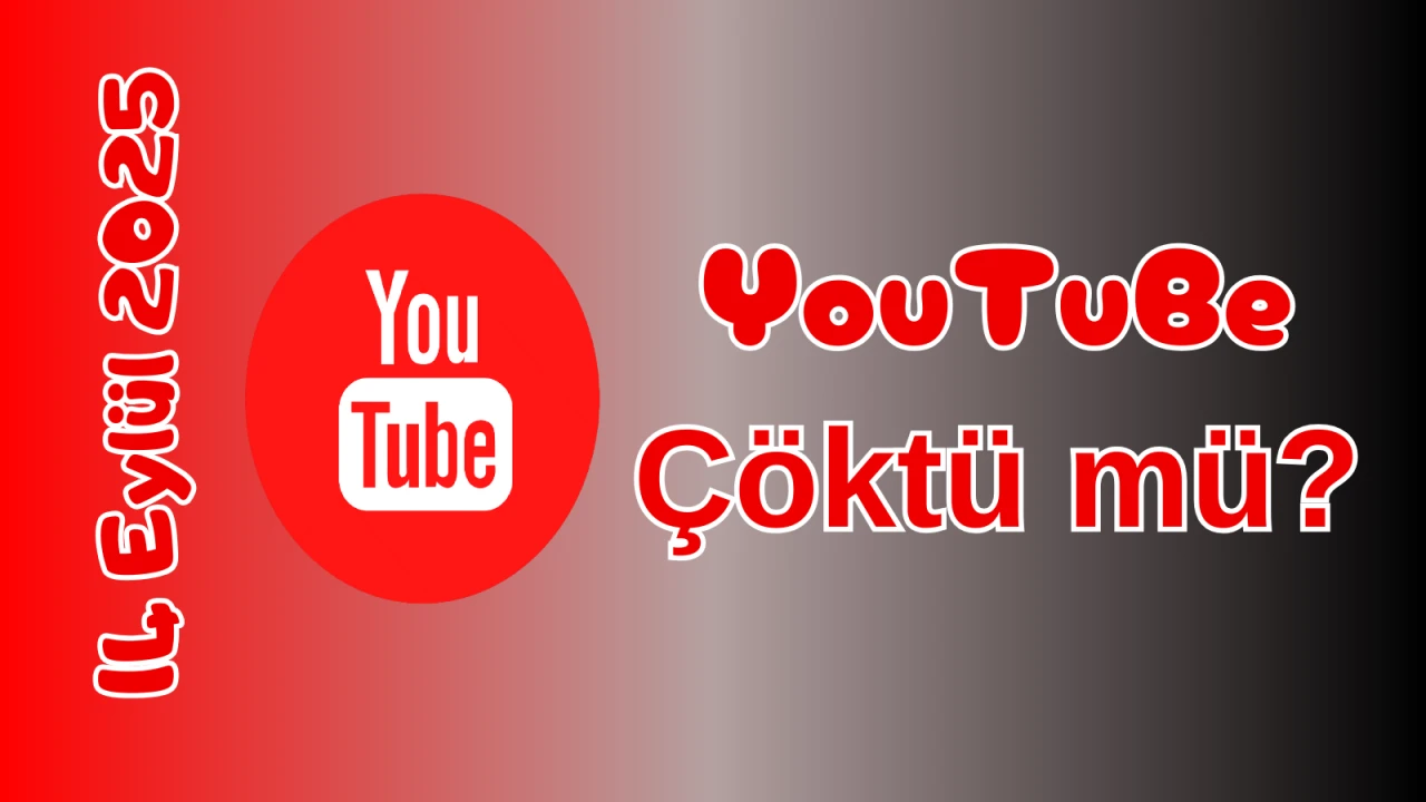 YouTube Çöktü mü? 14 Eylül 2025 Pazar Bugün Erişim Sorunu Var mı, Ne Zaman Düzelir?
