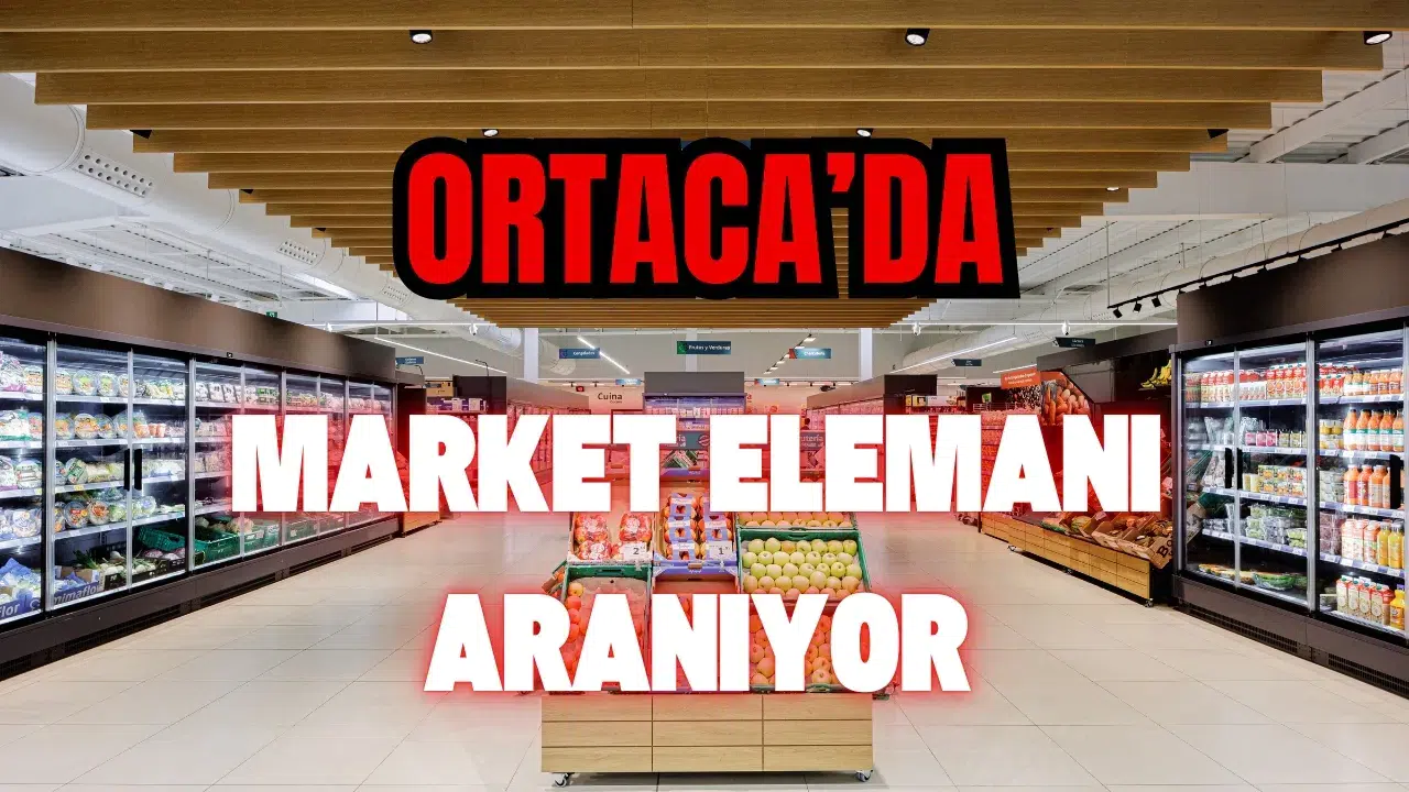 Ortaca'da Market Elemanı Olarak Çalışacak Personel Aranıyor