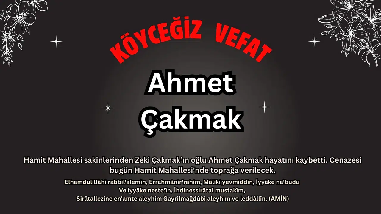 Hamit Mahallesi’nden Ahmet Çakmak Vefat Etti