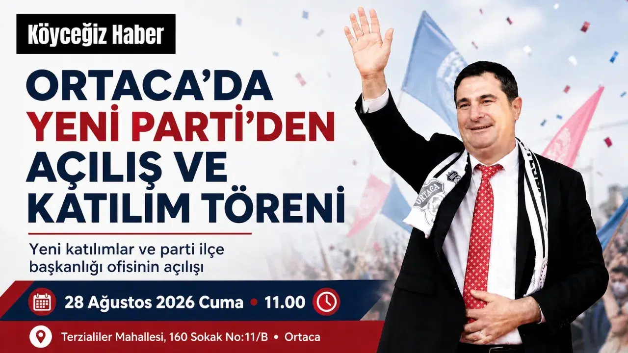 Ortaca'da Yeni Parti İçin Katılım Töreni
