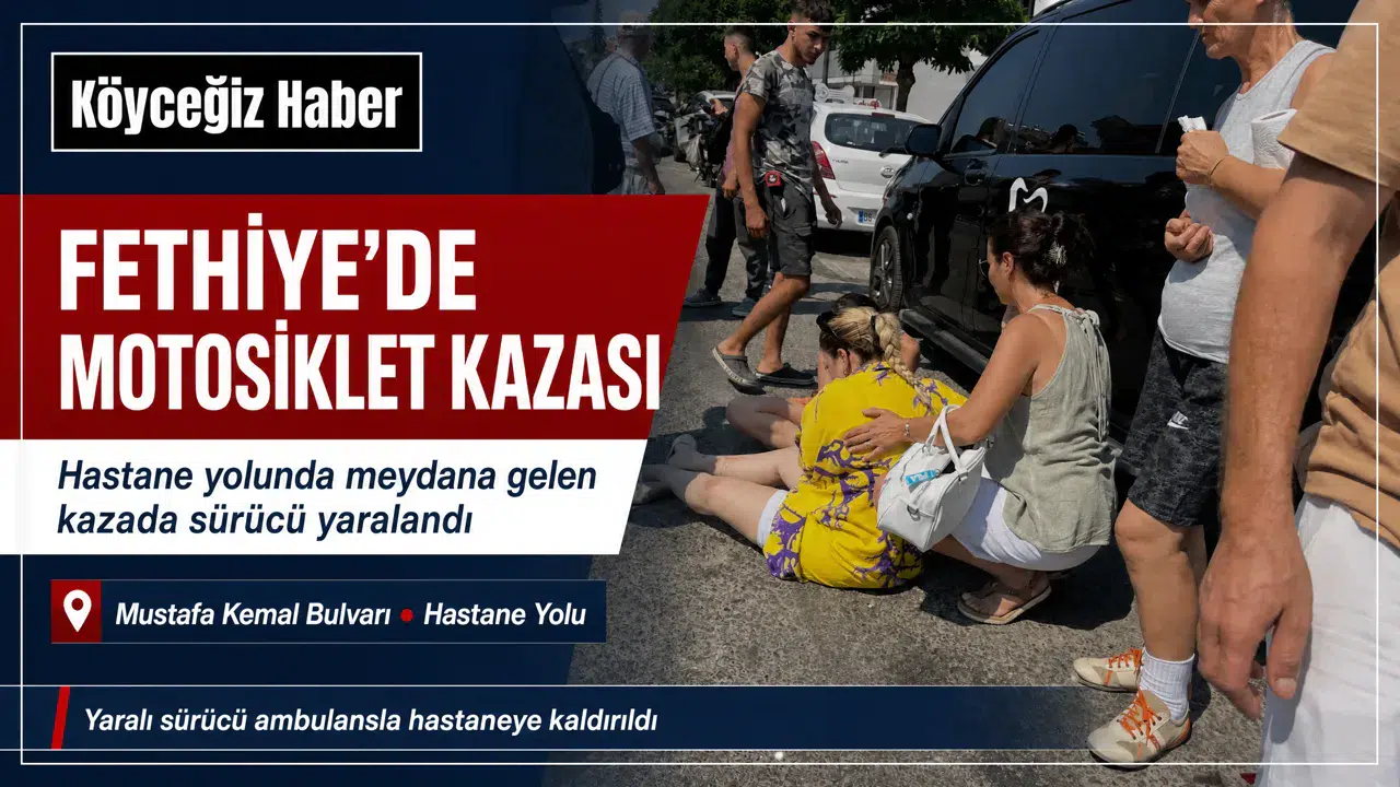 Fethiye'de Motosiklet Kazası: 1 Yaralı
