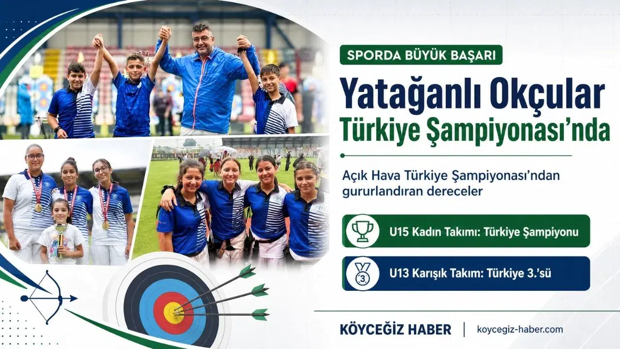 Yatağanlı Okçulardan Büyük Başarı: Türkiye Şampiyonluğu Geldi