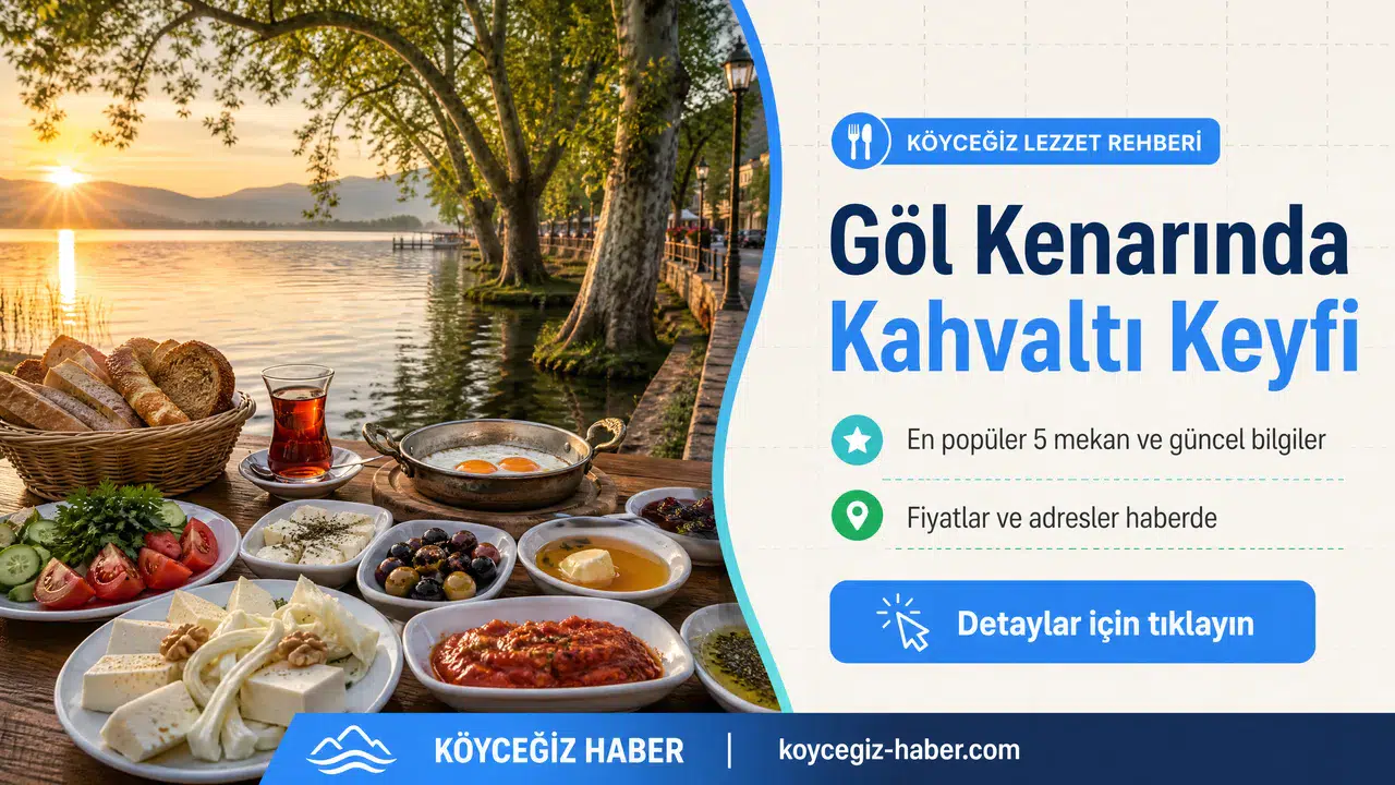 Köyceğiz Gölü Kenarı Kahvaltı Mekanları Listesi