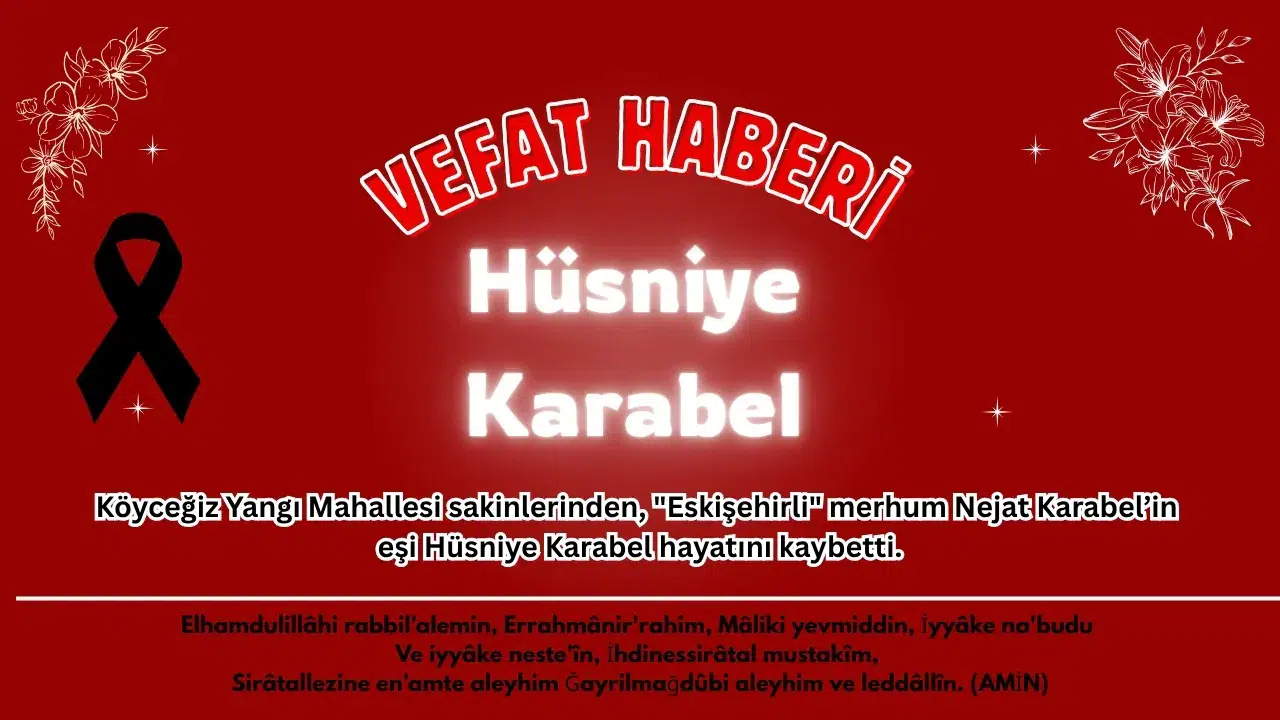 Köyceğiz Yangı Yasta: Hüsniye Karabel Vefat Etti!