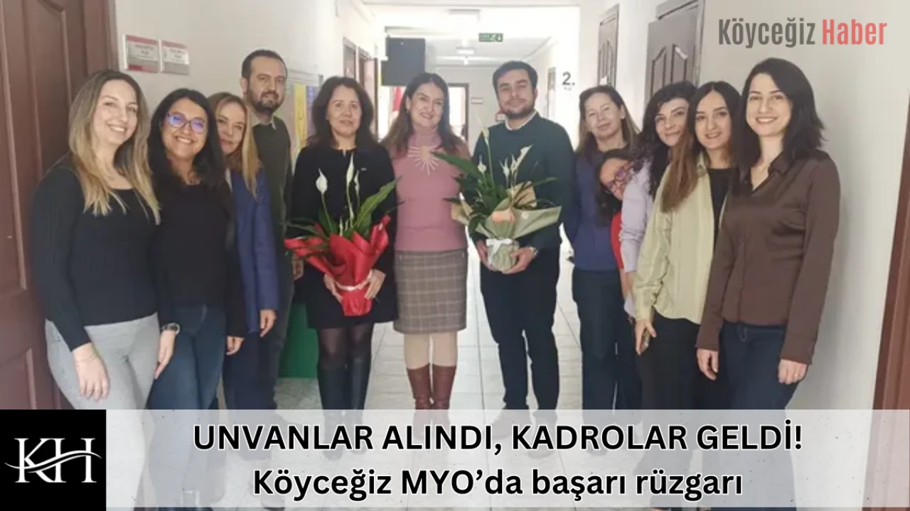 Köyceğiz Sağlık Hizmetleri MYO Öğretim Üyelerinin Kadro Atamaları Yapıldı