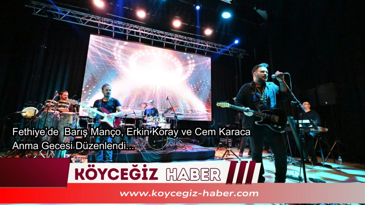 Fethiye'de Duygu Dolu Gece: Üç Dev İsim Tek Sesle Anıldı