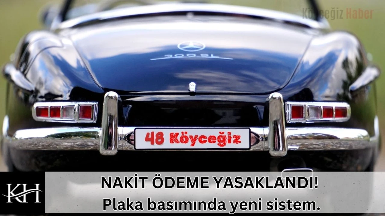 NAKİT ÖDEME YASAKLANDI! Plaka basımında yeni sistem