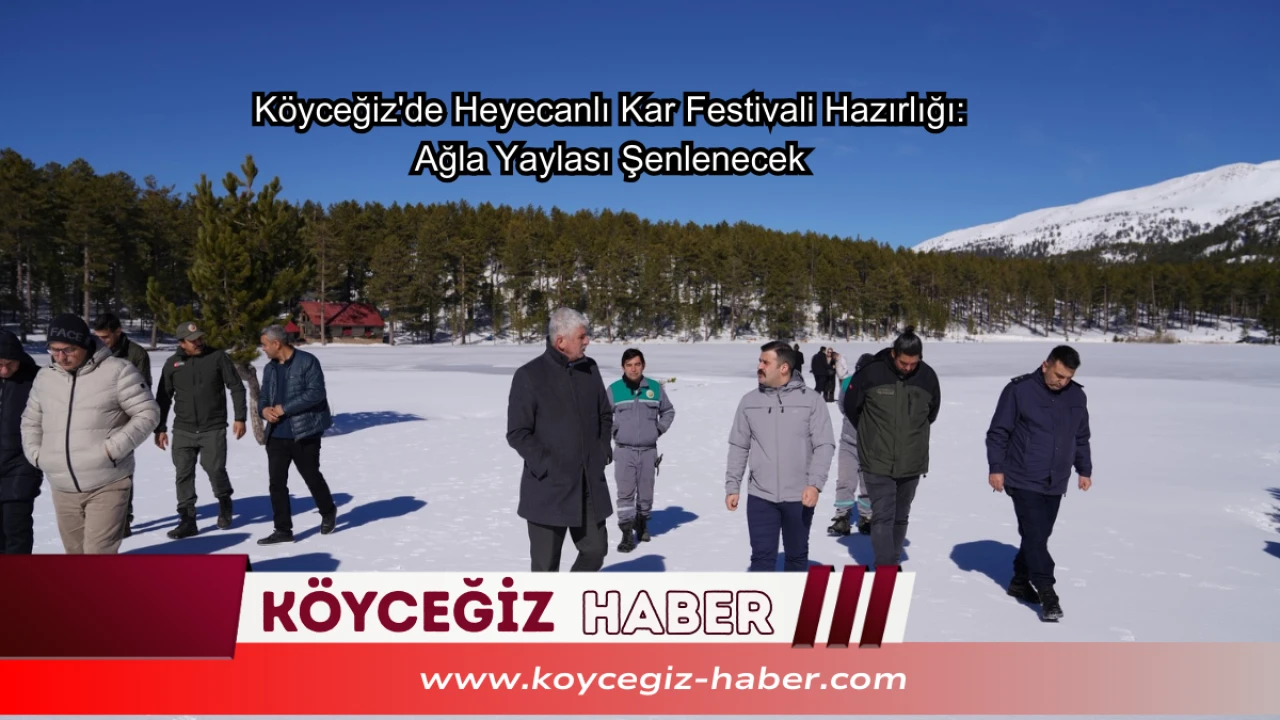 Köyceğiz'de Kar Festivali Hazırlığı: Gökçeova'da İnceleme Yapıldı