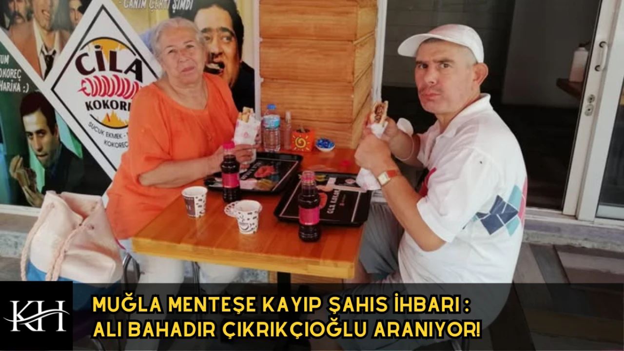 Menteşe’de Korkutan Kayıp: Ali Bahadır Çıkrıkçıoğlu Aranıyor!