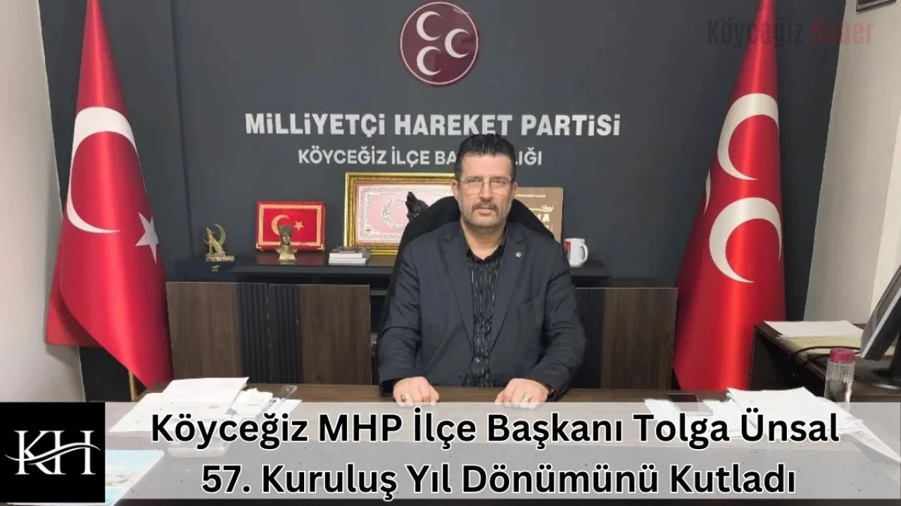 Köyceğiz MHP İlçe Başkanı Ünsal Tolga 57. Kuruluş Yıl Dönümünü Kutladı