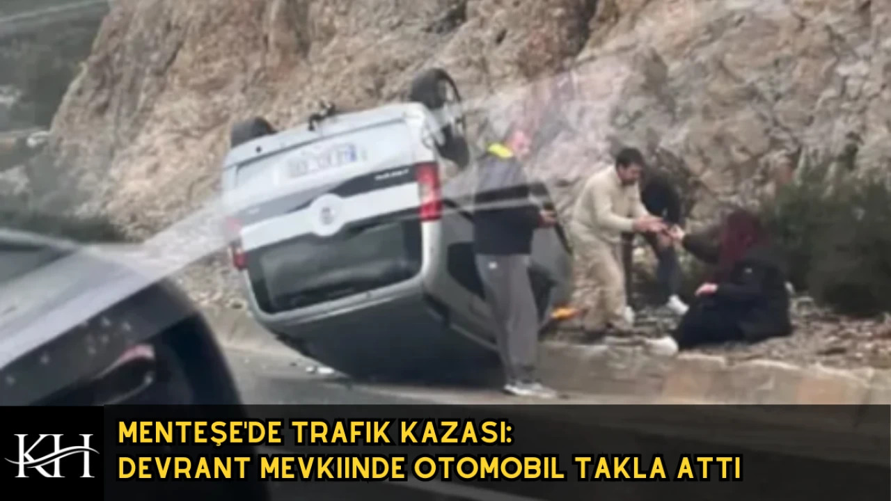Menteşe'de Trafik Kazası: Devrant Mevkiinde Otomobil Takla Attı