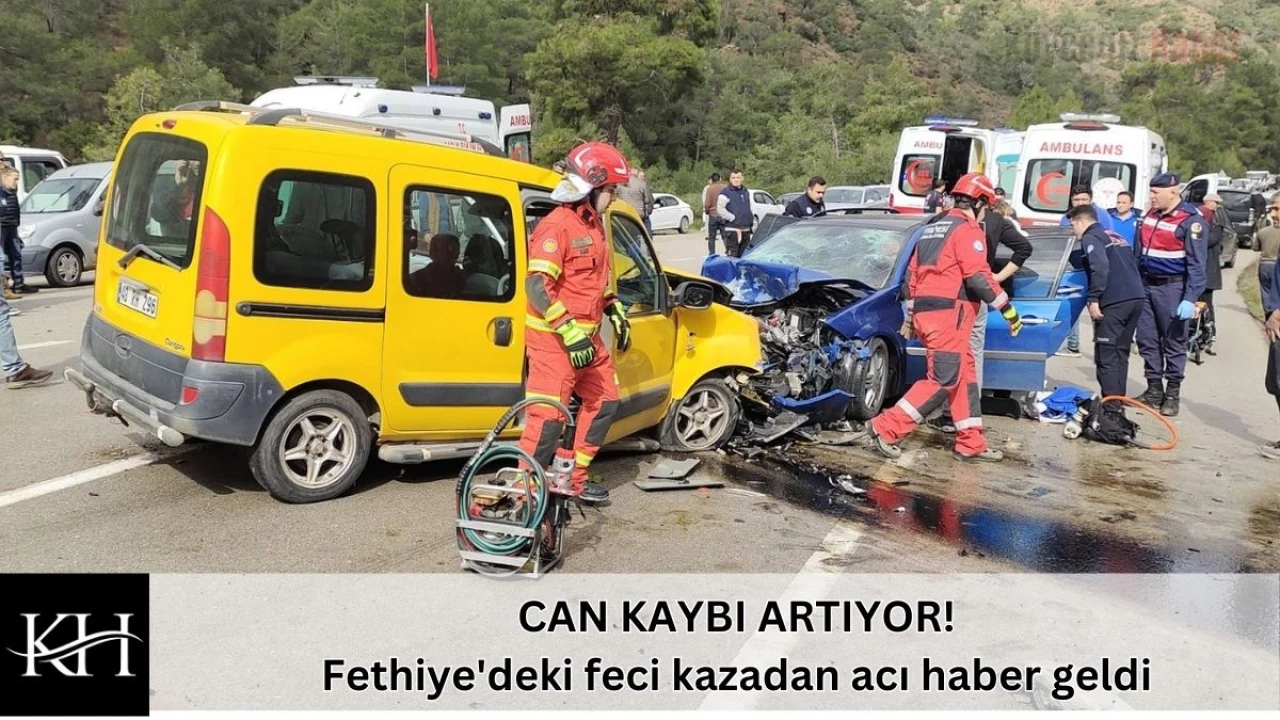 CAN KAYBI ARTIYOR! Fethiye'deki feci kazadan acı haber geldi