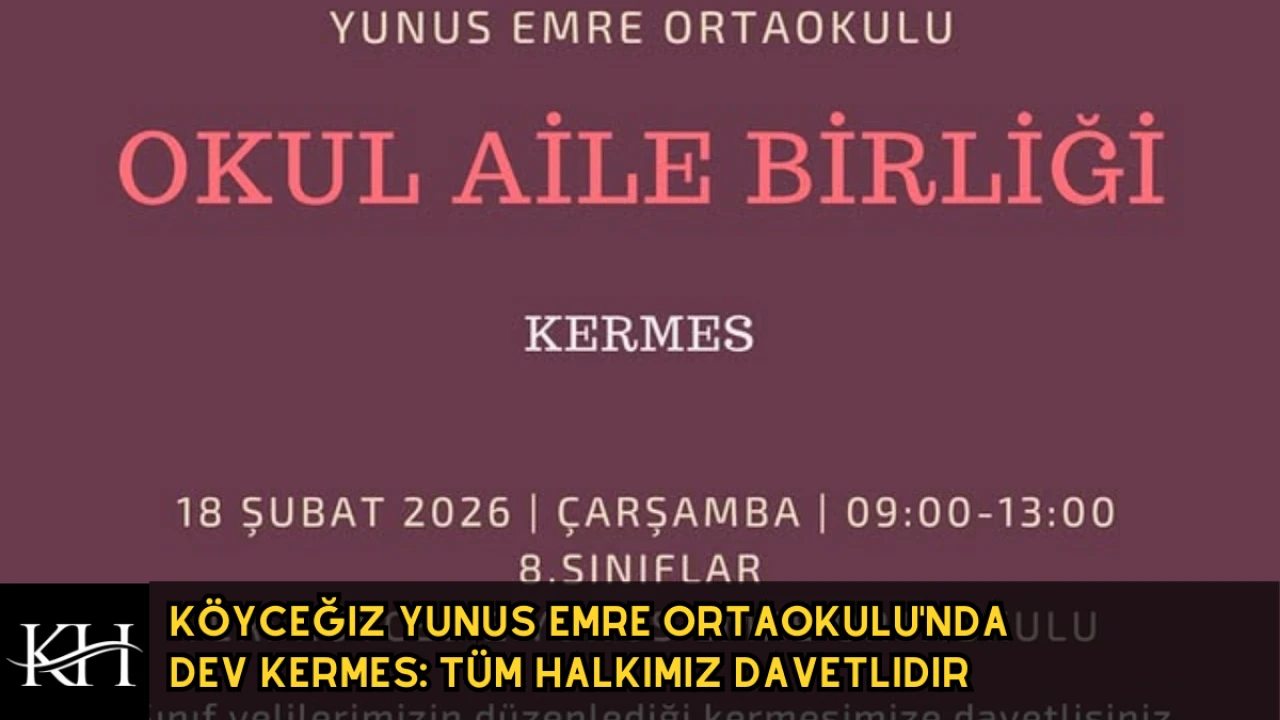 Köyceğiz Yunus Emre Ortaokulu'nda Dev Kermes: Tüm Halkımız Davetli