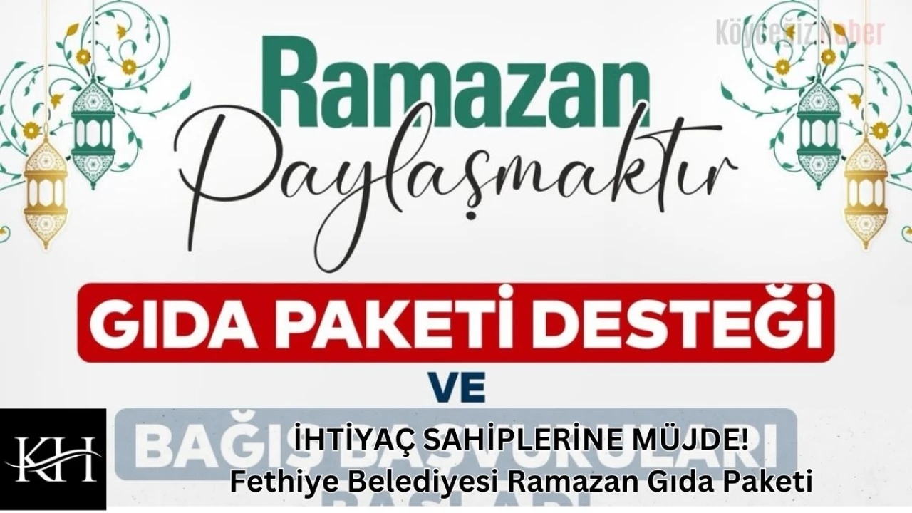 İHTİYAÇ SAHİPLERİNE MÜJDE! Fethiye'de dev Ramazan desteği